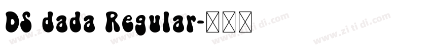 DS dada Regular字体转换